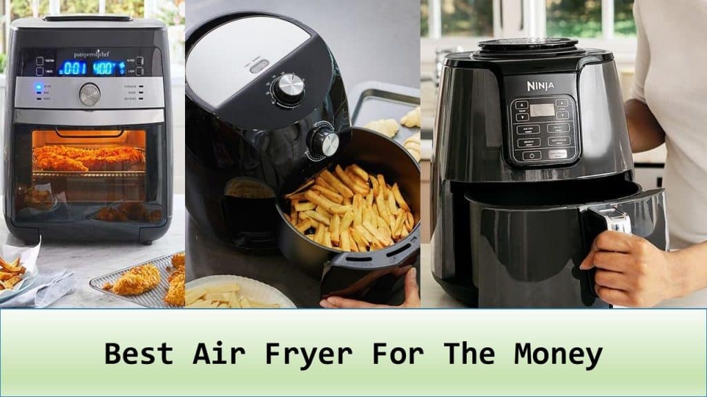 Best Air Fryers For The Money