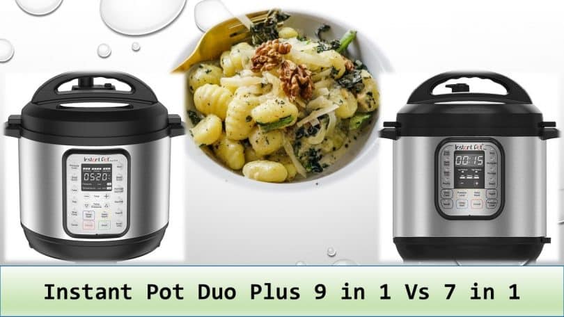 Instant Pot Duo Plus 9 in 1 Vs 7 in 1