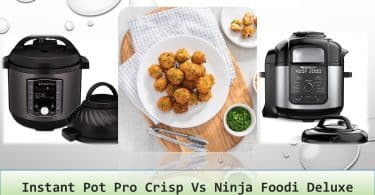 Instant Pot Pro Crisp Vs Ninja Foodi Deluxe