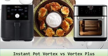 Instant Pot Vortex vs Vortex Plus