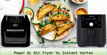 Power XL Air Fryer Vs Instant Vortex