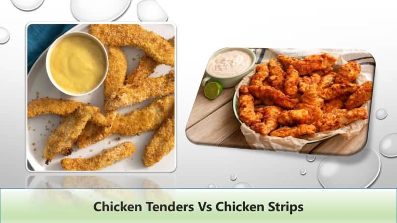 Chicken Tenders Vs Chicken Strips