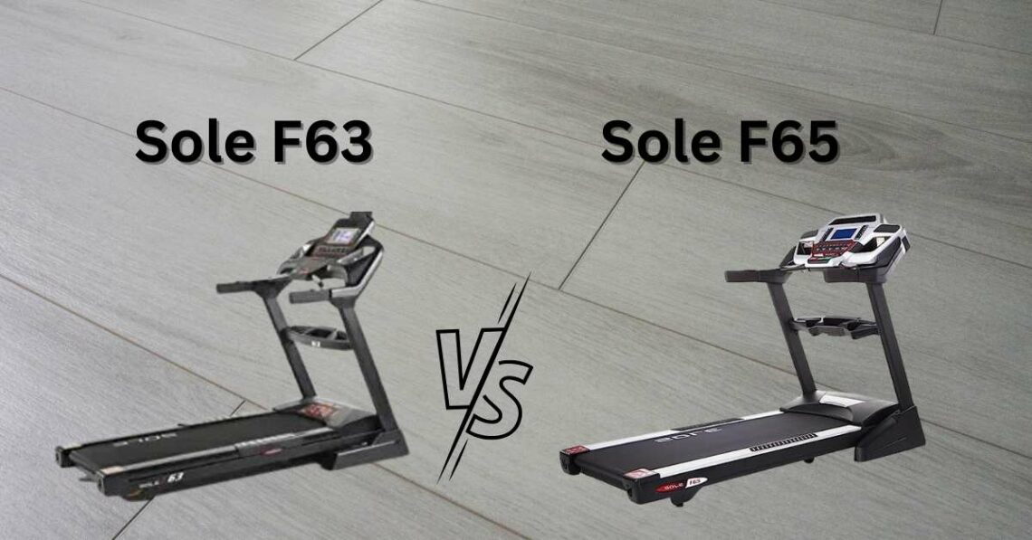 Sole F63 vs F65 Battle of the Titans in Home Treadmills